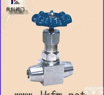 <em>仪表</em>阀,<em>针型阀</em>:J61（63）Y-16-320焊接式<em>针型阀</em>