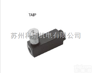 TAICIN<em>节流阀</em><em>TAIP</em>-02 <em>TAIP</em>-03 <em>TAIP</em>-04