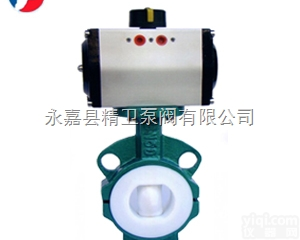 D671F46  <em>气动</em>高<em>耐腐蚀</em>蝶阀，<em>气动</em>衬氟蝶阀现货供应商