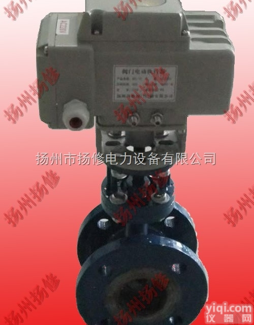 Q941F  供应扬州扬修电动执行机构Q941F<em>法兰</em>衬氟<em>系列</em>电动球阀