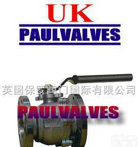 《英国<em>进口</em>法兰<em>球阀</em>》《英国UK<em>进口</em>法兰<em>球阀</em>》《英国保罗<em>进口</em>法兰<em>球阀</em>》