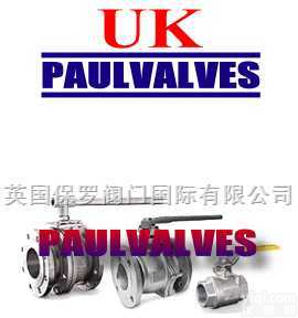 《英国<em>进口</em>手动<em>球阀</em>》《英国UK<em>进口</em>手动<em>球阀</em>》《英国保罗<em>进口</em>手动<em>球阀</em>》