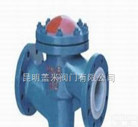 BJ41H/BJ45H，BQ41/BQ47等  衬氟止回阀-衬氟<em>阀门</em>-盖米衬氟<em>阀门</em>-昆明盖米<em>阀门</em>