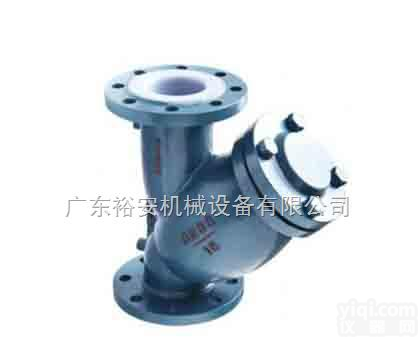 Y型  衬氟Y型<em>过滤器</em> 东莞衬氟<em>过滤器</em> <em>苏州</em>衬氟<em>过滤器</em>
