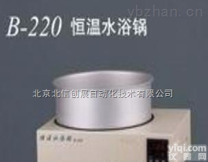 HG22-B-<em>220</em>  <em>恒温水浴</em>锅 <em>水浴锅</em>